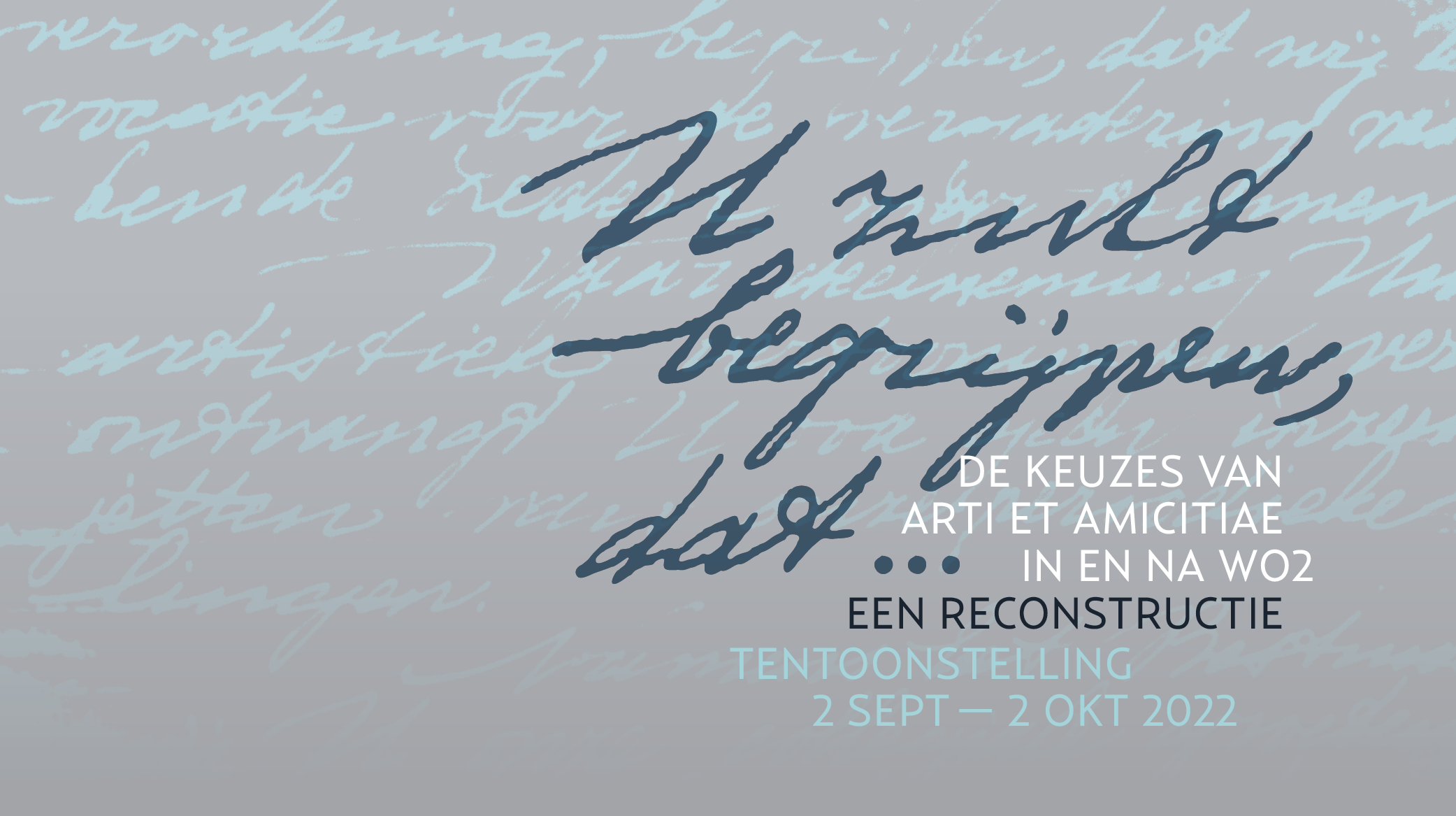 U zult begrijpen dat...